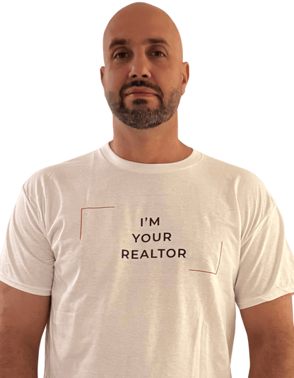 I'm Your Realtor T-Shirt